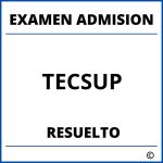 Examen de Admision TECSUP Resuelto