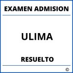 Examen de Admision ULIMA Resuelto
