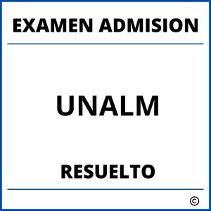 Examen de Admision UNALM Resuelto