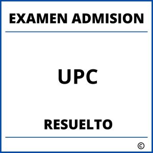 Examen de Admision UPC Resuelto