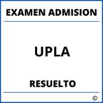 Examen de Admision UPLA Resuelto