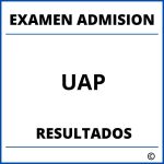 Examen de Admision UAP Resultados