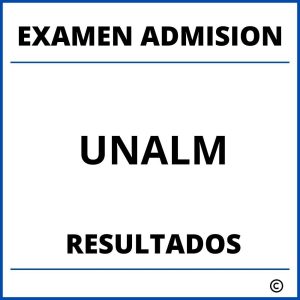 Examen de Admision UNALM Resultados