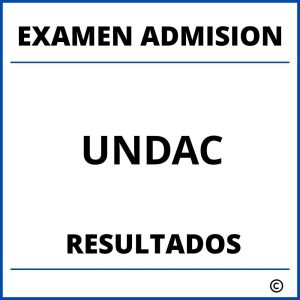 Examen de Admision UNDAC Resultados