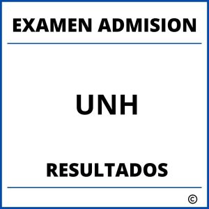 Examen de Admision UNH Resultados