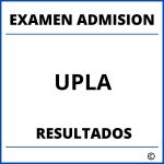 Examen de Admision UPLA Resultados