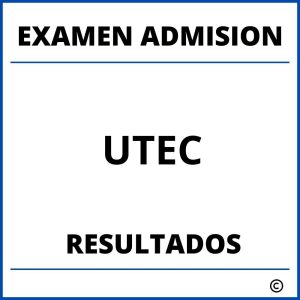 Examen de Admision UTEC Resultados